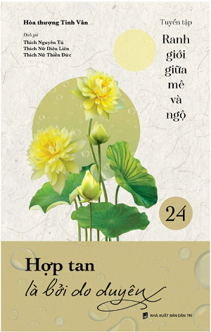 Hợp tan là bởi do duyên - Ranh giới giữa mê và ngộ tập 24