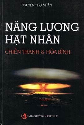 Năng Lượng Hạt Nhân Chiến Tranh và Hòa Bình