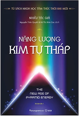 NĂNG LƯỢNG KIM TỰ THÁP THỜI ĐẠI MỚI - Tái Bản 2021