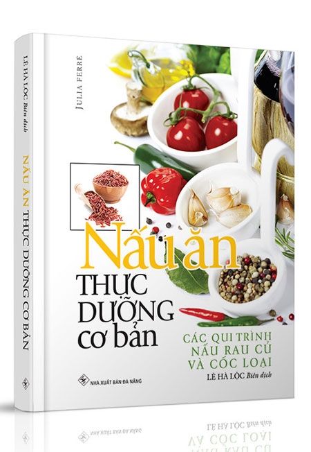 NẤU ĂN THỰC DƯỠNG CƠ BẢN - Tái bản 2020