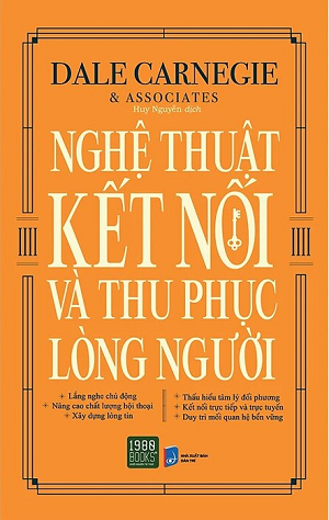 Nghệ Thuật Kết Nối Và Thu Phục Lòng Người - Dale Carnegie