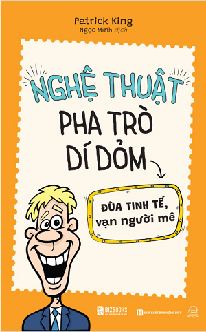 Nghệ thuật pha trò dí dỏm: Đùa tinh tế, vạn người mê - Patrick King