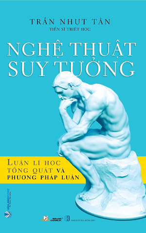Nghệ Thuật Suy Tưởng - Luân lí học tổng quát và phương pháp luận