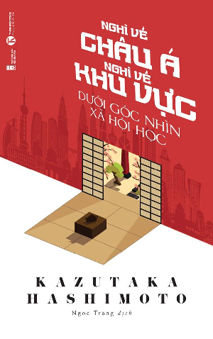 Nghĩ về châu Á - Nghĩ về khu vực dưới góc nhìn xã hội học