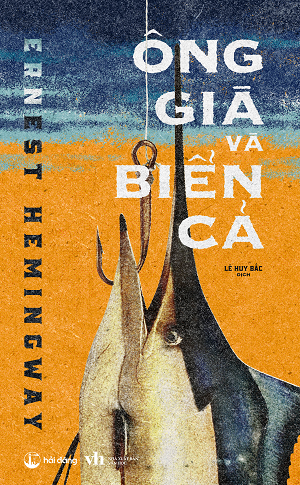 Ông già và Biển cả (Tái bản 2023) - Ernest Hemingway