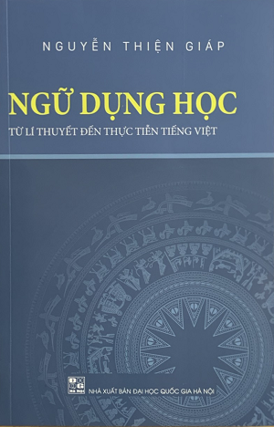 Ngữ Dụng Học - Từ Lí Thuyết Đến Thực Tiễn Tiếng Việt