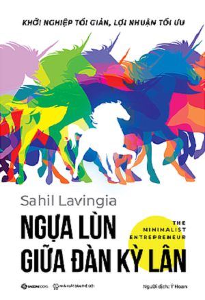 Ngựa lùn giữa đàn kỳ lân - Sahil Lavingia