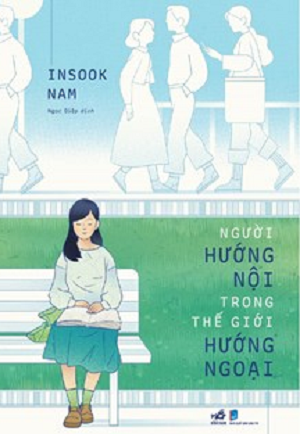 NGƯỜI HƯỚNG NỘI TRONG THẾ GIỚI HƯỚNG NGOẠI