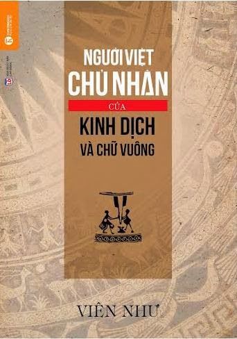 Người Việt - Chủ Nhân Của Kinh Dịch Và Chữ Vuông