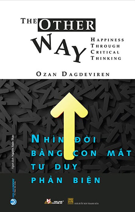 Nhìn Đời Bằng Con Mắt Tư Duy Phản Biện - Ozan Dagdeviren