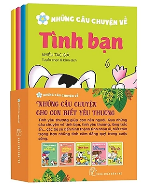 COMBO NHỮNG CÂU CHUYỆN CHO CON BIẾT YÊU THƯƠNG (Bộ 5 Cuốn)