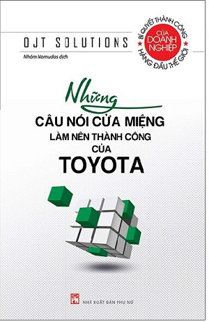 Những Câu Nói Cửa Miệng Làm Nên Thành Công Của Toyota
