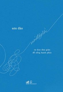 Nó Đây Rồi – Tư Duy Đơn Giản Để Sống Hạnh Phúc - Sơn Đào
