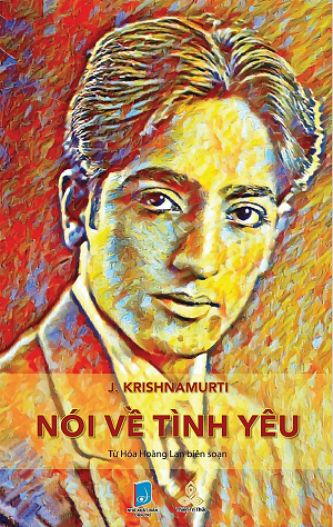 Krishnamurti Nói Về Tình Yêu - TTT