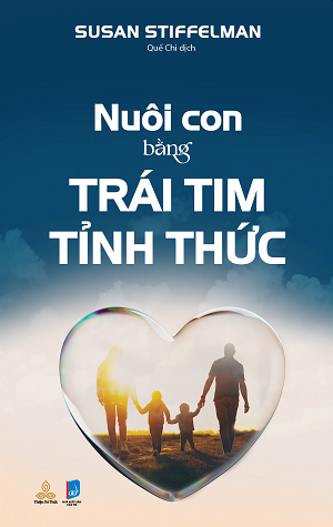 Nuôi con bằng trái tim tỉnh thức - Susan Stiffelman