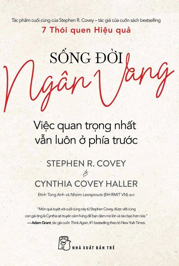 Sống Đời Ngân Vang - Việc Quan Trọng Nhất Vẫn Luôn Ở Phía Trước