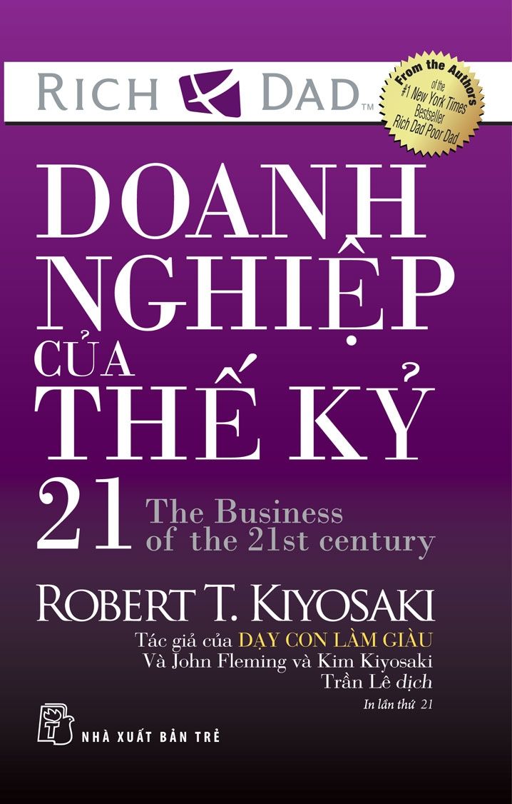Doanh Nghiệp Của Thế Kỷ 21 (Tái Bản 2024) - Robert T.Kiyosaki, John Fleming, Kim Kiyosaki