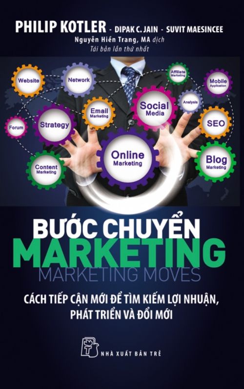 BƯỚC CHUYỂN MARKETING - CÁCH TIẾP CẬN MỚI ĐỂ TÌM KIẾM LỢI NHUẬN, PHÁT TRIỂN VÀ ĐỔI MỚI