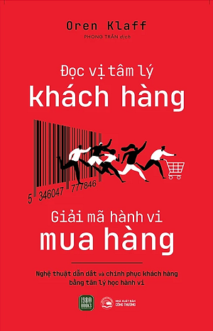 Đọc Vị Tâm Lý Khách Hàng - Giải Mã Hành Vi Mua Hàng - Oren Klaff