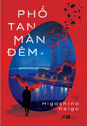 Phố Tan Màn Đêm - Higashino Keigo