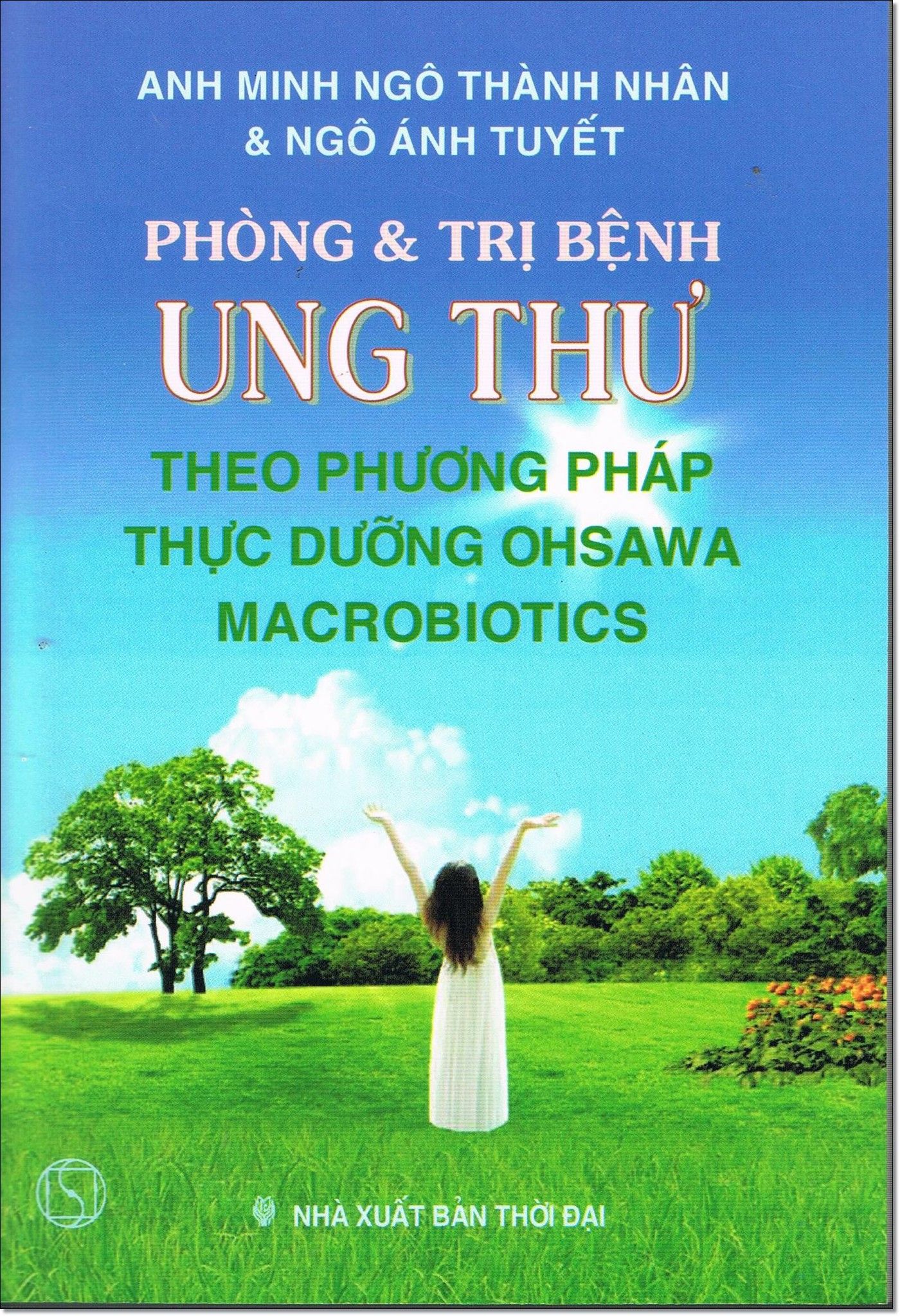 Phòng và Trị Bệnh Ung Thư Theo Phương Pháp Thực Dưỡng Ohsawa Macrobiotics