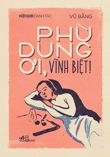 PHÙ DUNG ƠI, VĨNH BIỆT (DANH TÁC)