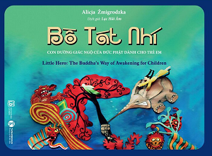 Bồ Tát Nhí - Con Đường Giác Ngộ Của Đức Phật Dành Cho Trẻ Em - Alicja Zmigrodzka