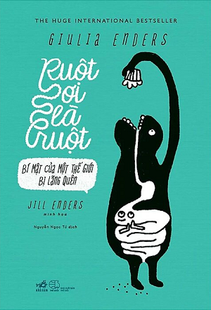 Ruột Ơi Là Ruột - Bí Mật Của Thế Giới Bị Lãng Quên - Giulia Enders