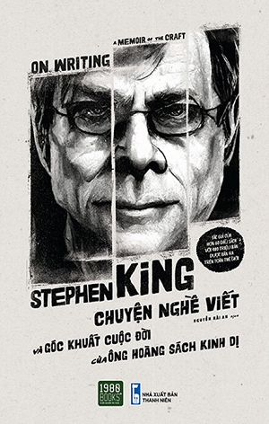 Chuyện Nghề Viết Và Góc Khuất Cuộc Đời Của Ông Hoàng Sách Kinh Dị - Stephen King