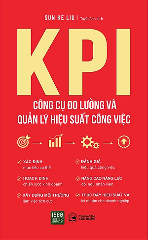 KPI Công Cụ Đo Lường Và Quản Lý Hiệu Suất Công Việc - Sun Ke Liu