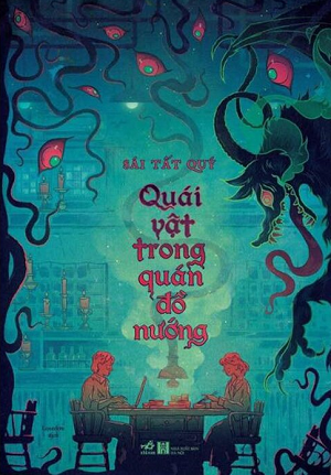 Quái Vật Trong Quán Đồ Nướng - Sài Tất Quý