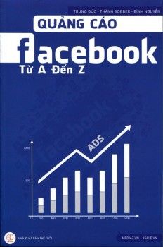 Quảng Cáo Facebook Từ A Đến Z