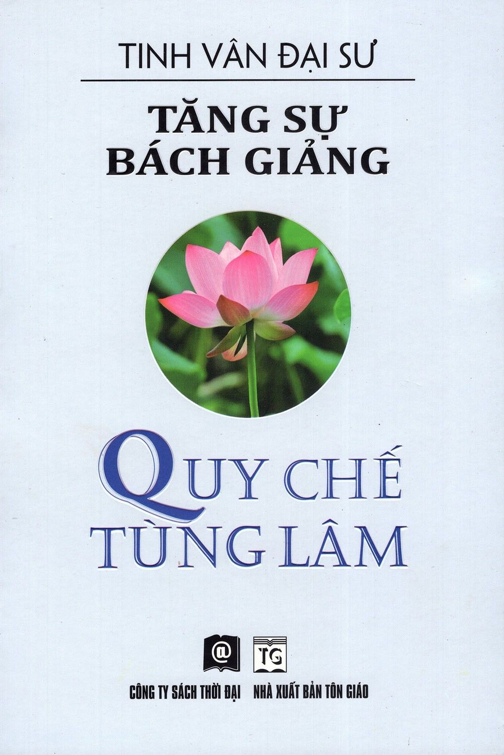 Tăng Sự Bách Giảng - Quy Chế Tùng Lâm