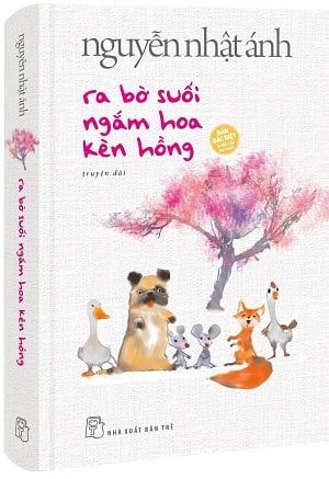 RA BỜ SUỐI NGẮM HOA KÈN HỒNG (Bìa cứng)