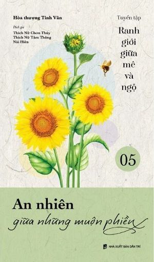 Ranh giới giữa mê và ngộ - Tập 5: An nhiên giữa những muộn phiền