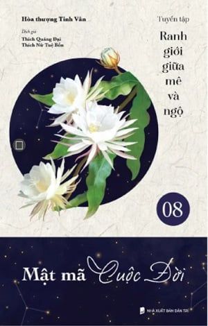 Ranh giới giữa mê và ngộ - Tập 8: Mật mã cuộc đời