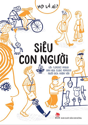Họ Là Ai? - Siêu Con Người - Elodie Perrotin, Florence Pinaud