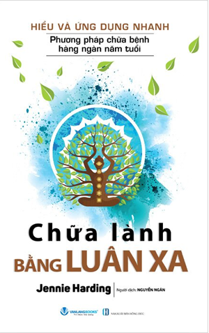 Hiểu Và Ứng Dụng Nhanh - Chữa Lành Bằng Luân Xa (Tái bản 2024) - Jennie Harding