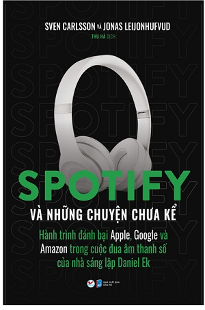 Spotify Và Những Chuyện Chưa Kể