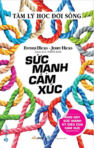 Sức Mạnh Cảm Xúc - Esther Hicks, Jerry Hicks