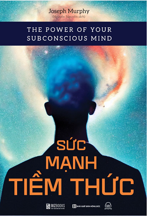 Sức mạnh tiềm thức - Joseph Murphy