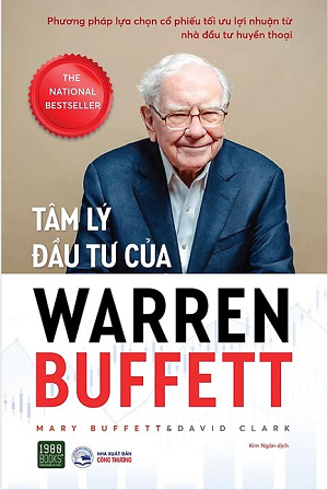 Tâm Lý Đầu Tư Của Warren Buffett - Mary Buffett, David Clark
