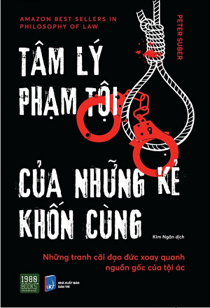 Tâm Lý Phạm Tội Của Những Kẻ Khốn Cùng - Peter Suber