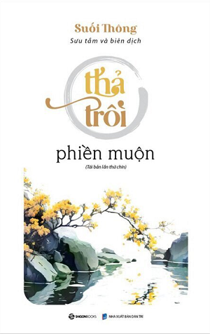 Thả Trôi Phiền Muộn (Tái Bản 2024) - Suối Thông