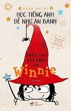 Thần Chú Ngữ Pháp Của Winnie - Học Tiếng Anh Dễ Như Ăn Bánh