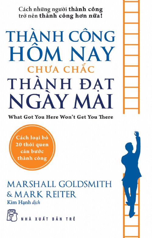 THÀNH CÔNG HÔM NAY CHƯA CHẮC THÀNH ĐẠT NGÀY MAI
