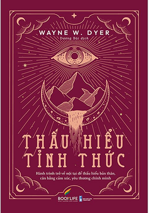 Thấu Hiểu Tỉnh Thức - Wayne W. Dyer
