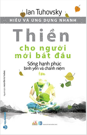 Hiểu Và Ứng Dụng Nhanh - Thiền Cho Người Mới Bắt Đầu