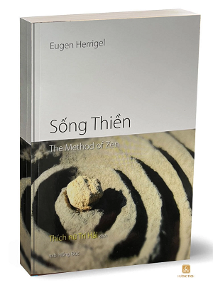 Sống Thiền - Eugen Herrigel, Ni sư Trí Hải dịch