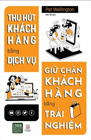 Thu Hút Khách Hàng Bằng Dịch Vụ Giữ Chân Khách Hàng Bằng Trải Nghiệm